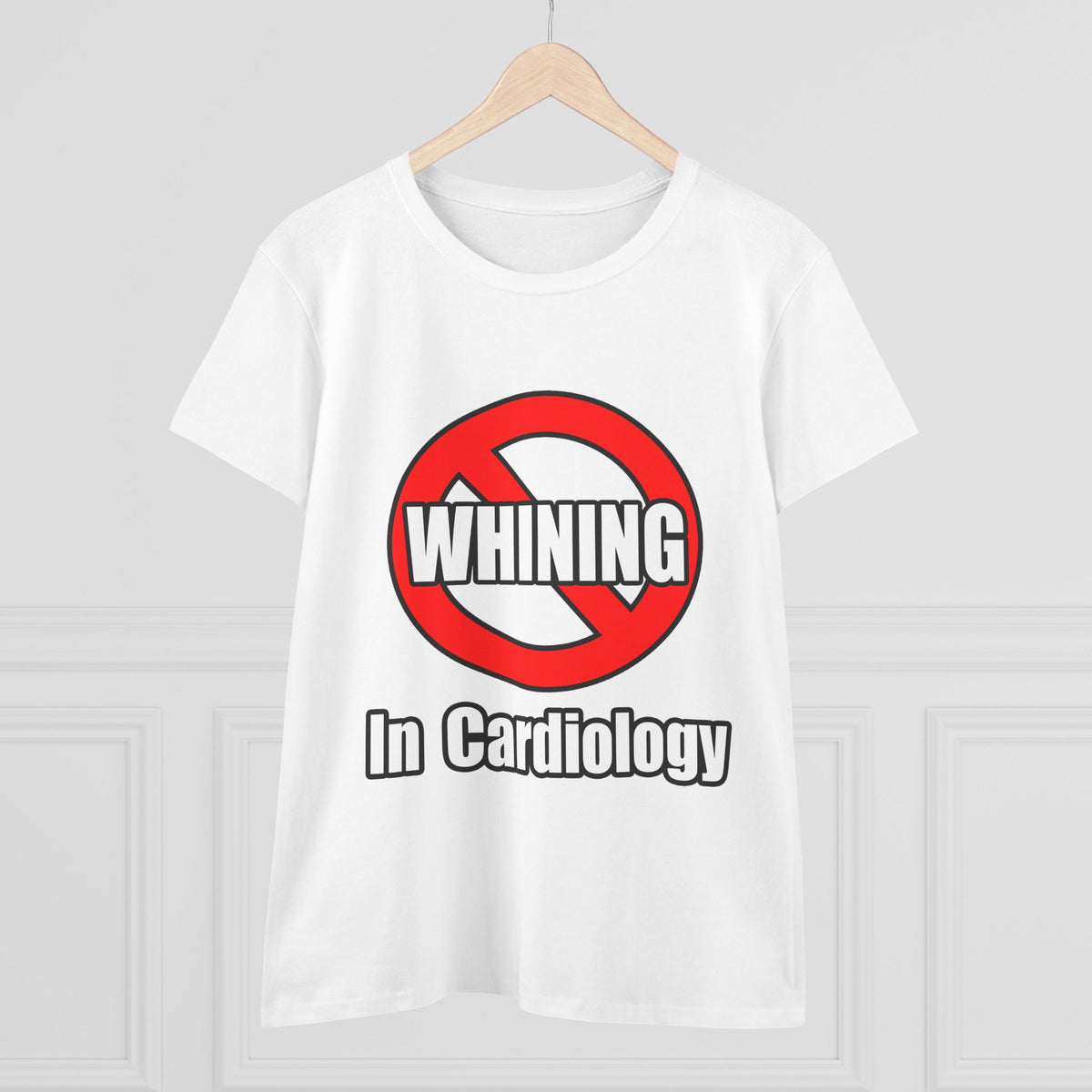 No Whining In Cardiology - Women's Midweight Cotton Tee