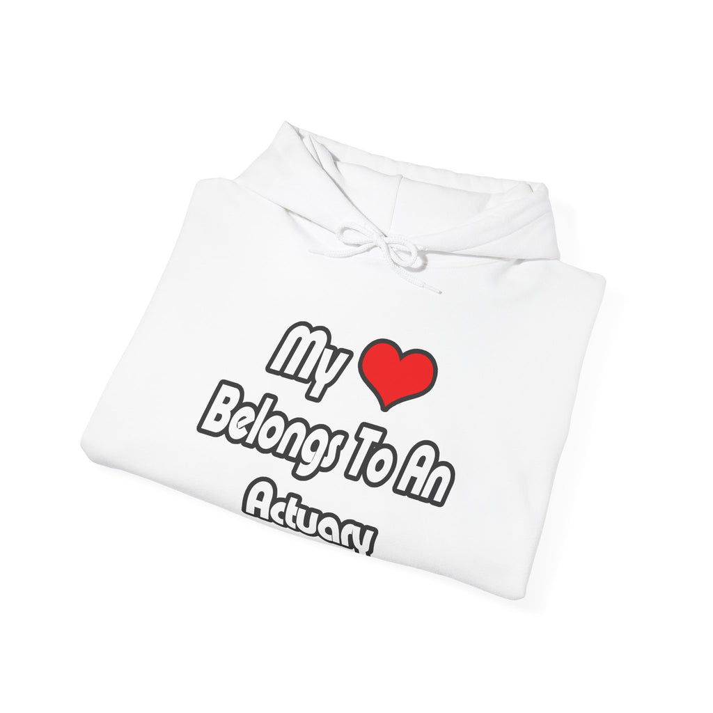 My Heart Belongs To An Actuary - Unisex Heavy Blend™ Hooded Sweatshirt