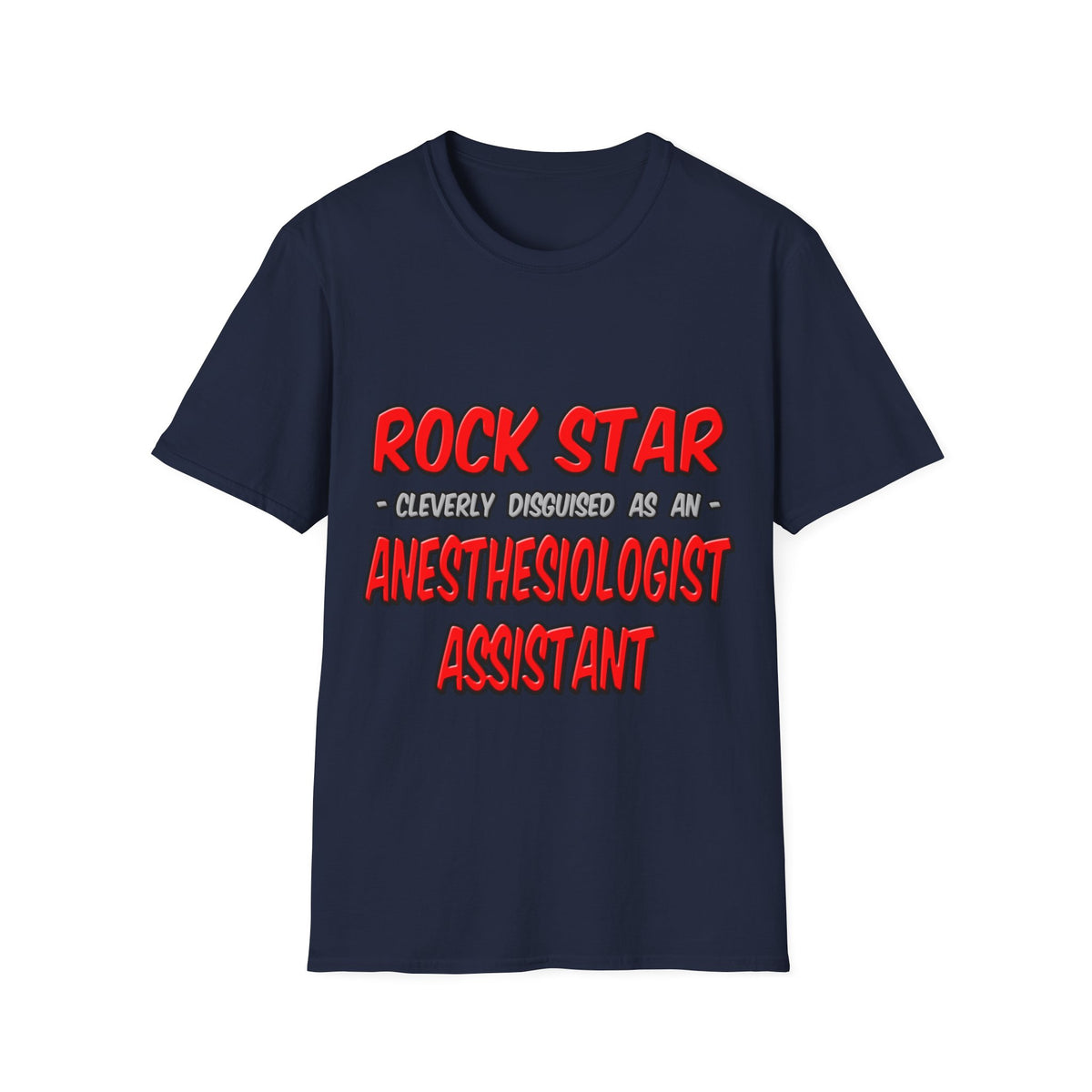 Rock Star .. Anesthesiologist Assistant - Unisex Softstyle T-Shirt