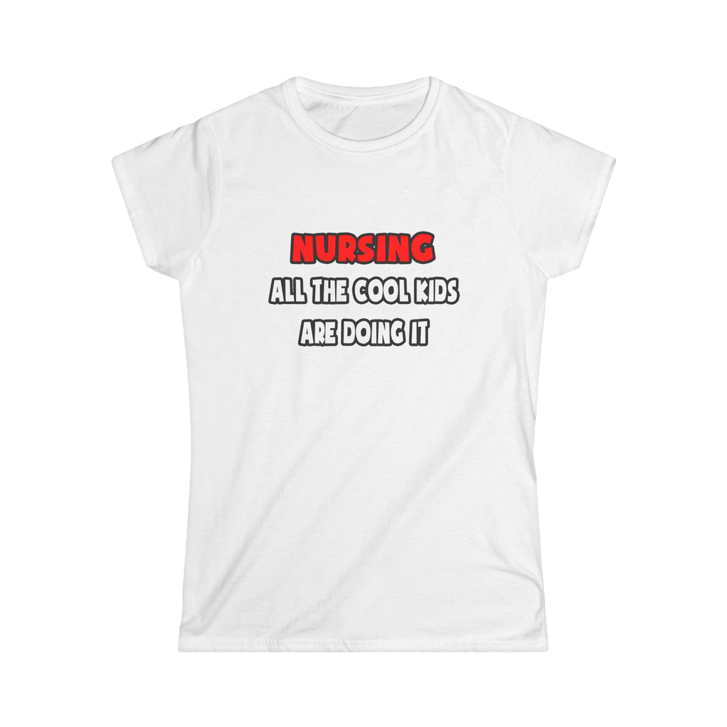 Funny Nurse Shirts and Gifts - Women's Softstyle Tee