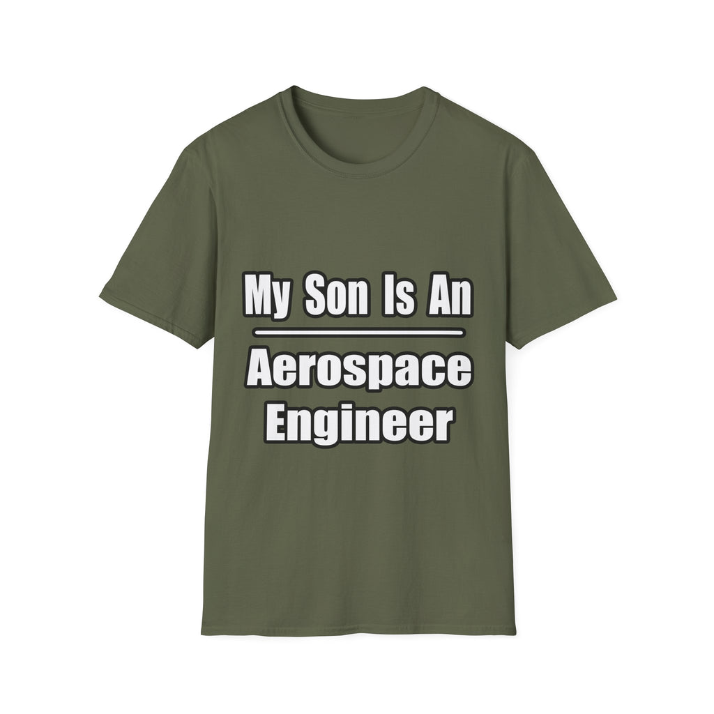 My Son Is An Aerospace Engineer - Unisex Softstyle T-Shirt