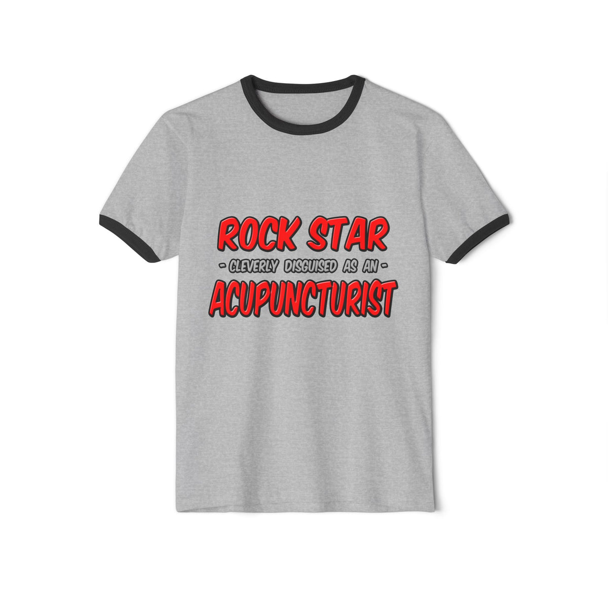 Rock Star .. Acupuncturist - Unisex Cotton Ringer T-Shirt