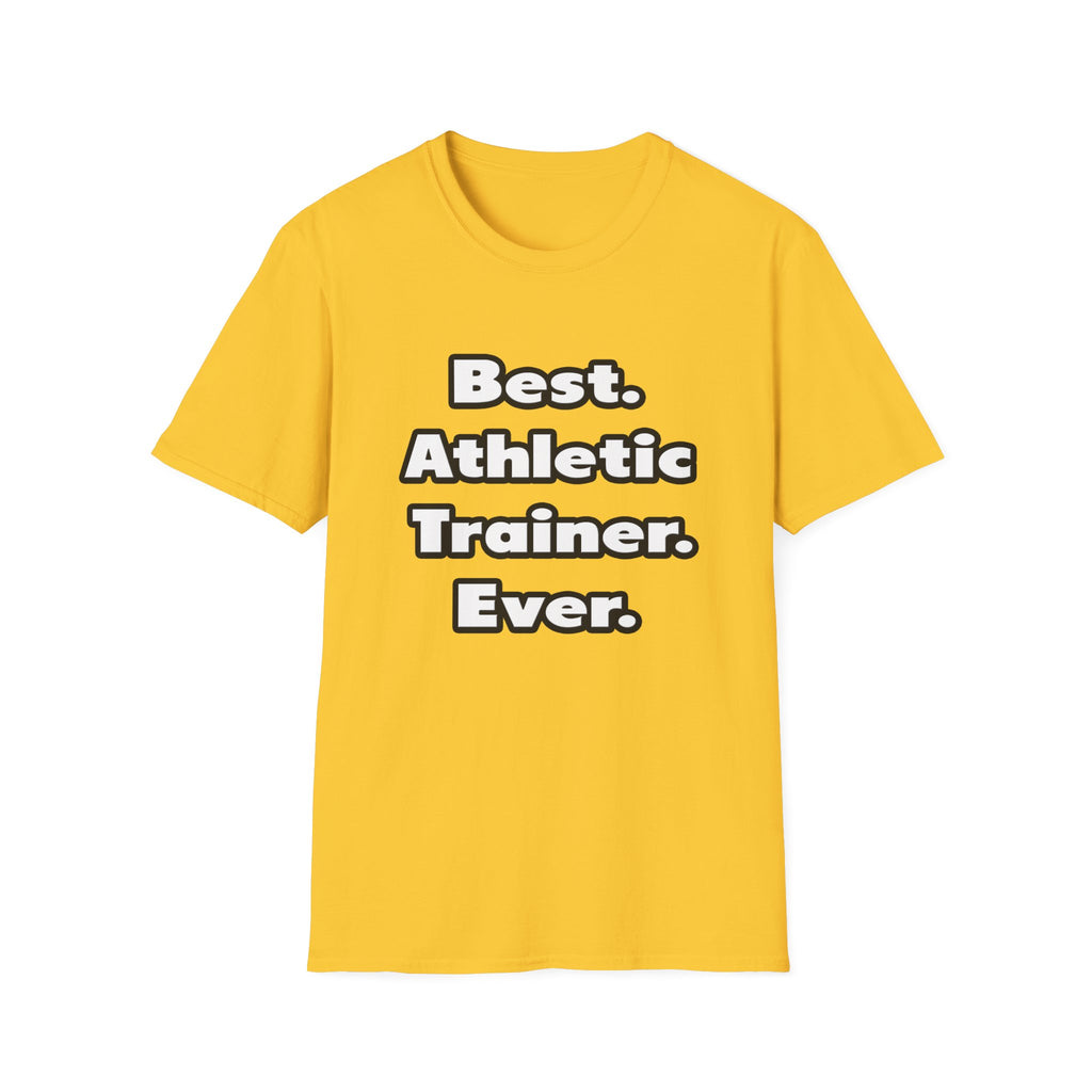 Best. Athletic Trainer. Ever - Unisex Softstyle T-Shirt