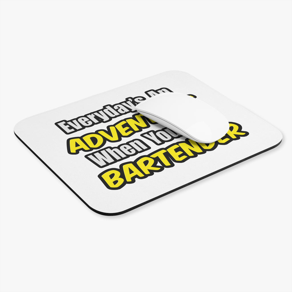 Everyday's An Adventure...Bartender - Mouse Pad (Rectangle)