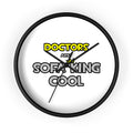 Doctors Are Sofa King Cool - Wall Clock