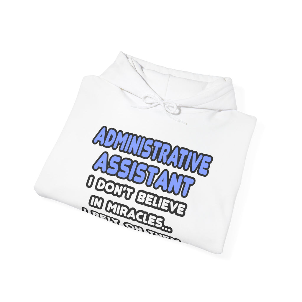 Miracles and Administrative Assistants - Unisex Heavy Blend™ Hooded Sweatshirt