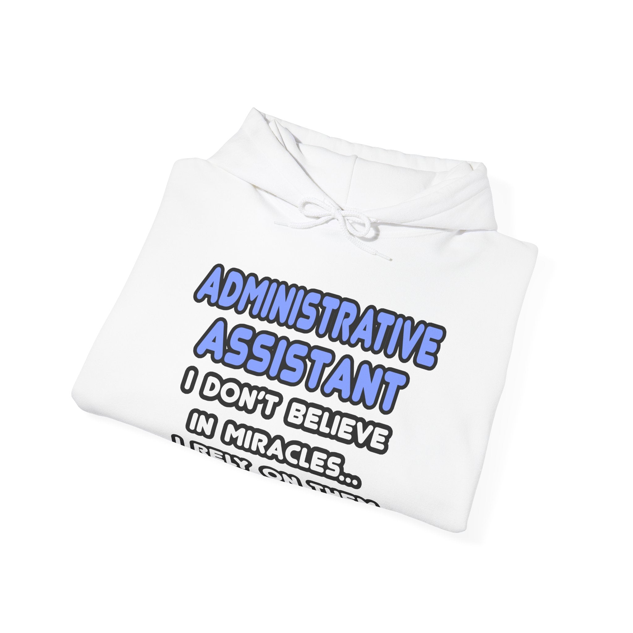 Miracles and Administrative Assistants - Unisex Heavy Blend™ Hooded Sweatshirt