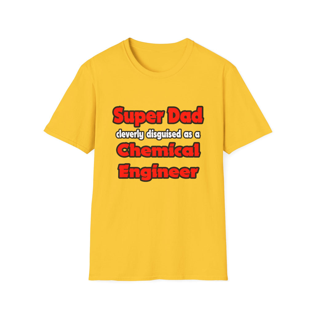 Super Dad ... Chemical Engineer - Unisex Softstyle T-Shirt