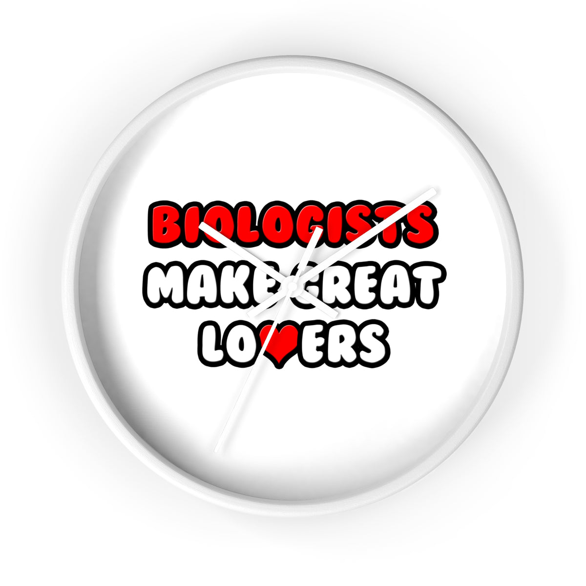 Biologists Make Great Lovers - Wall Clock
