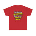 Everyday's An Adventure .. Cardiac Nurse - Unisex Heavy Cotton Tee