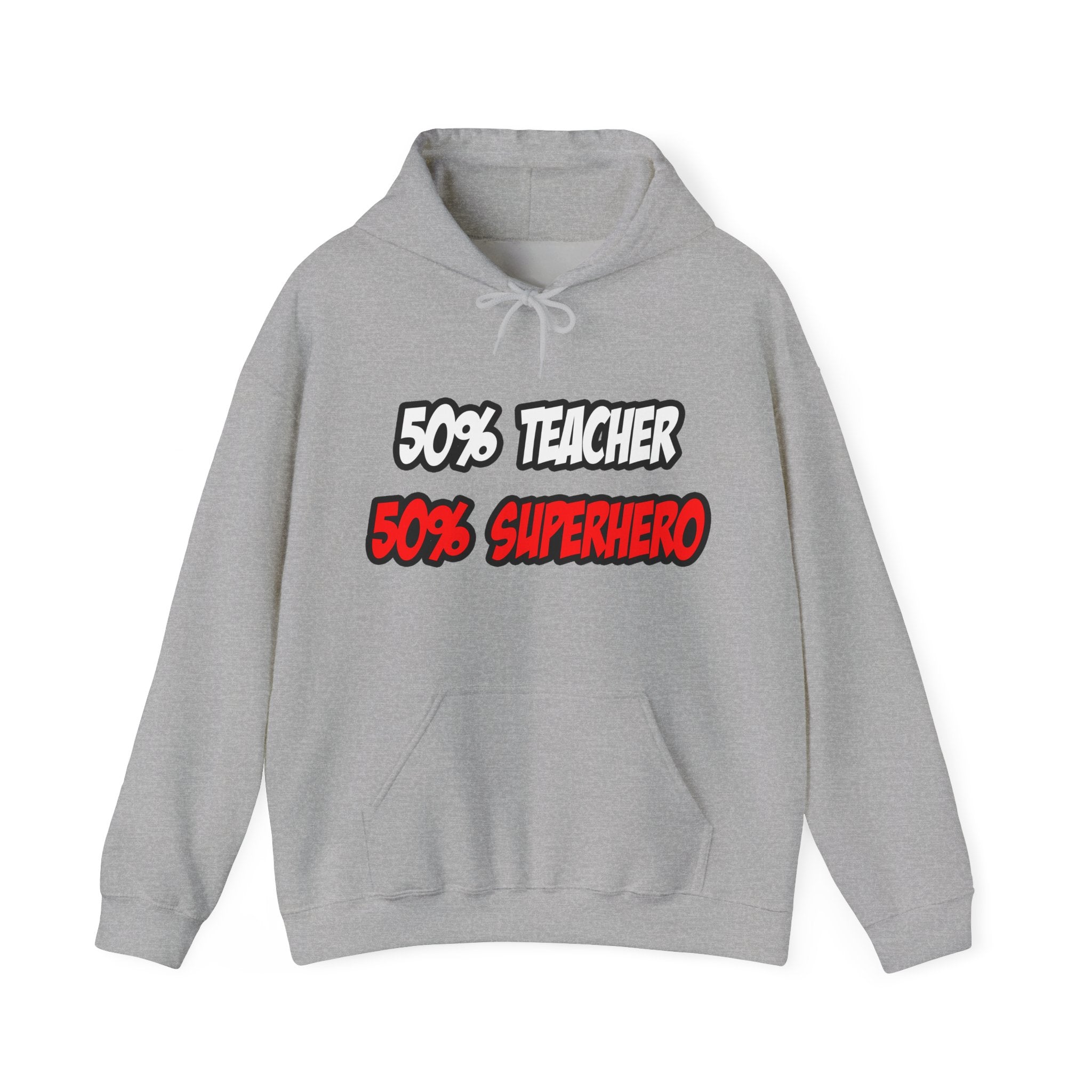 Half Teacher...Half Superhero - Unisex Heavy Blend™ Hooded Sweatshirt