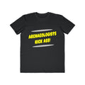 Archaeologists Kick Ass! - Men's Lightweight Fashion Tee