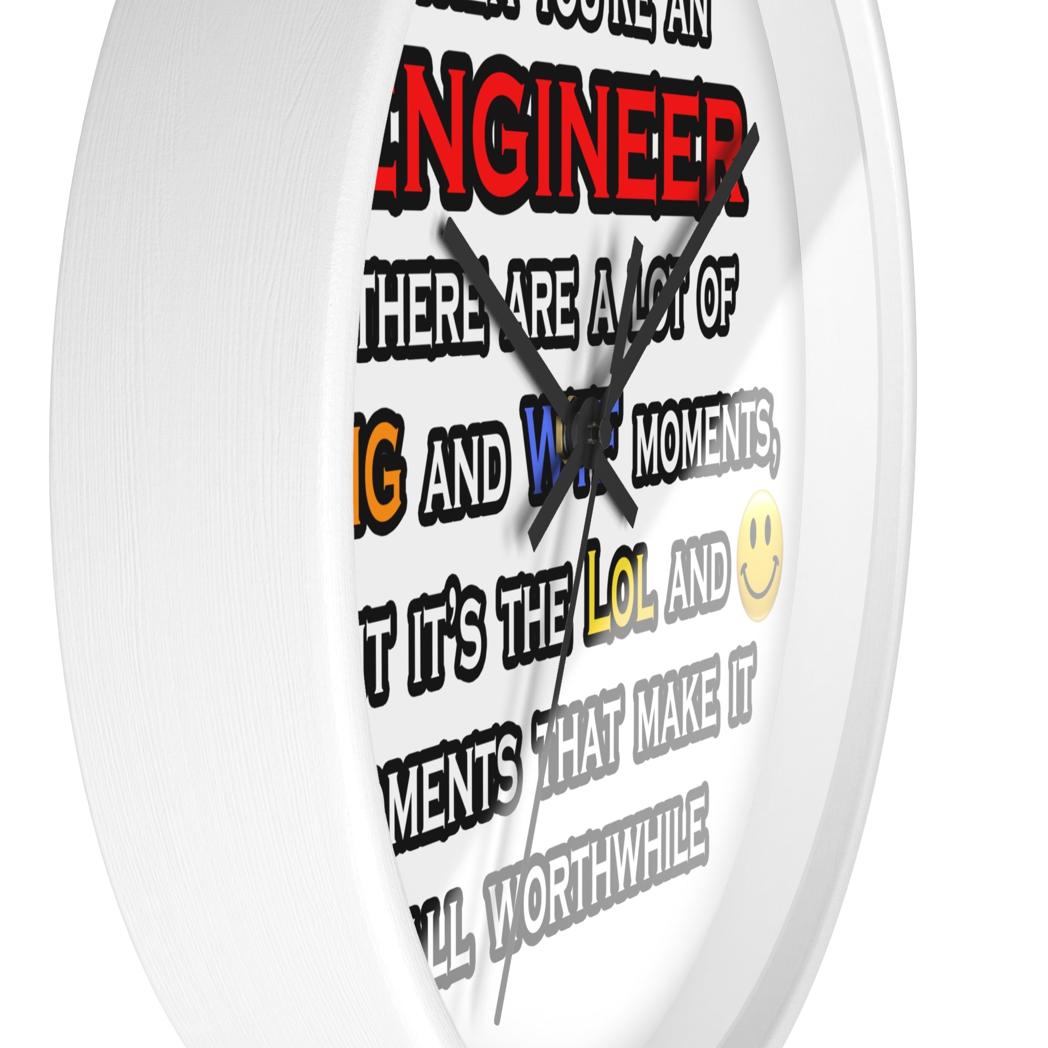Engineer ... OMG WTF LOL - Wall Clock