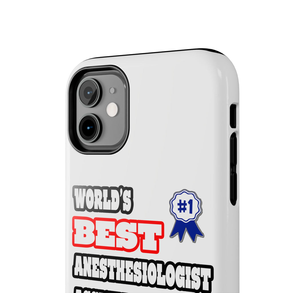 World's Best Anesthesiologist Assistant - Tough Phone Cases