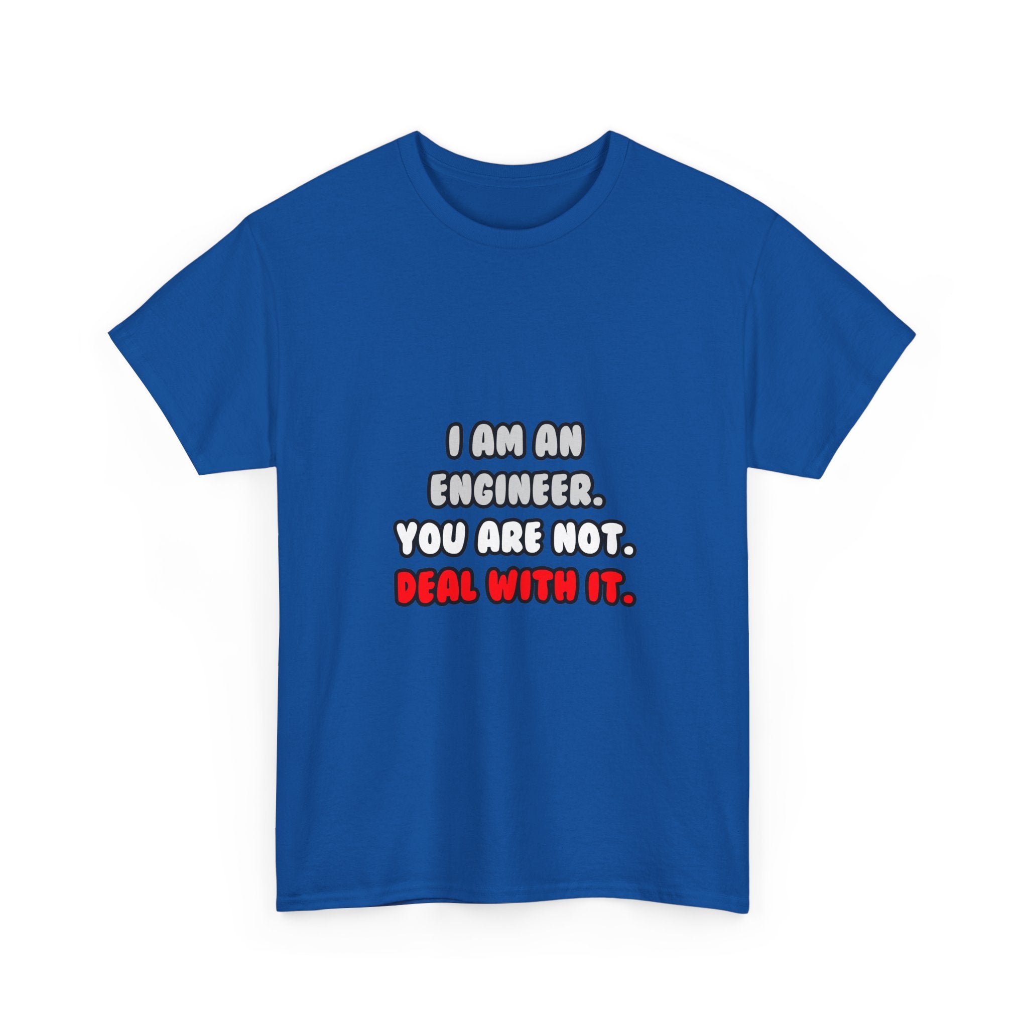 Deal With It ... Funny Engineer - Unisex Heavy Cotton Tee