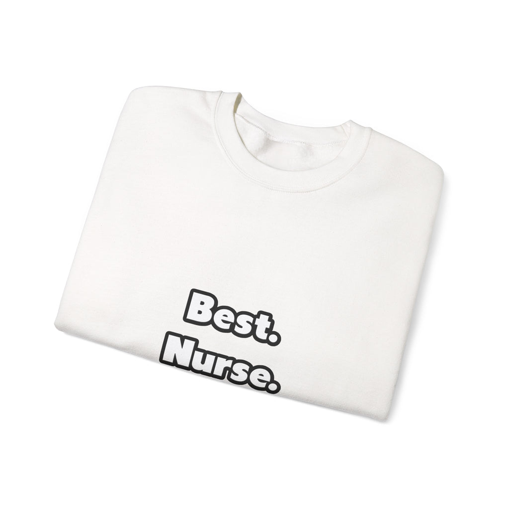 Best. Nurse. Ever - Unisex Heavy Blend™ Crewneck Sweatshirt