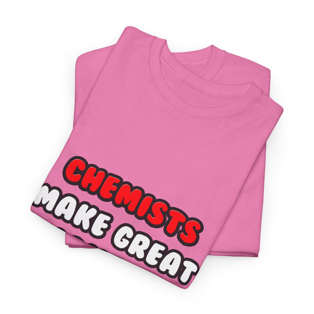 Chemists Make Great Lovers - Unisex Heavy Cotton Tee