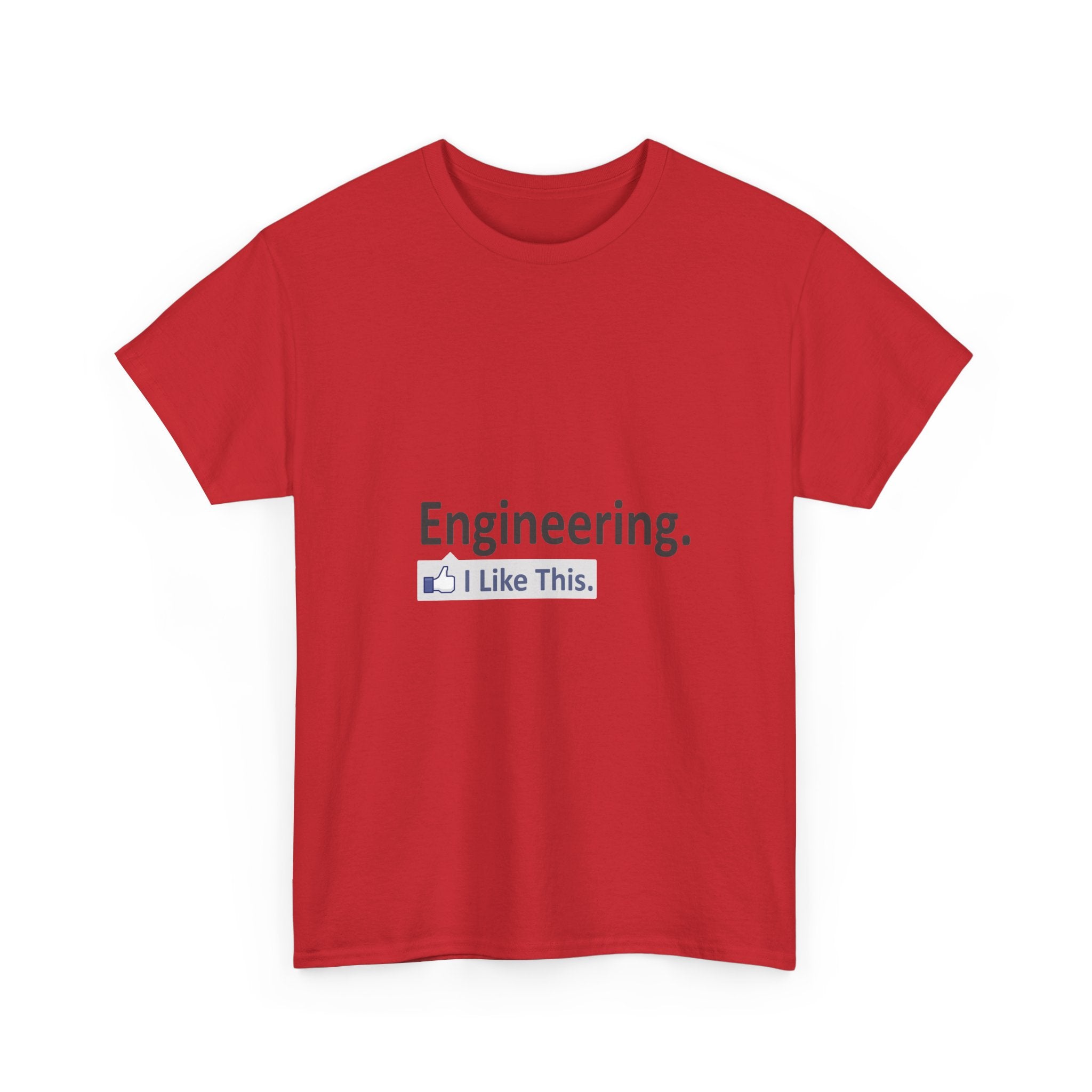 Engineering...I Like This - Unisex Heavy Cotton Tee