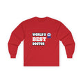 World's Best Doctor - Unisex Ultra Cotton Long Sleeve Tee