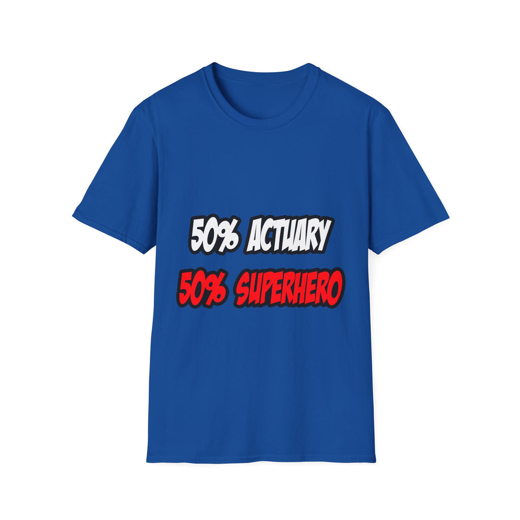 Half Actuary...Half Superhero - Unisex Softstyle T-Shirt