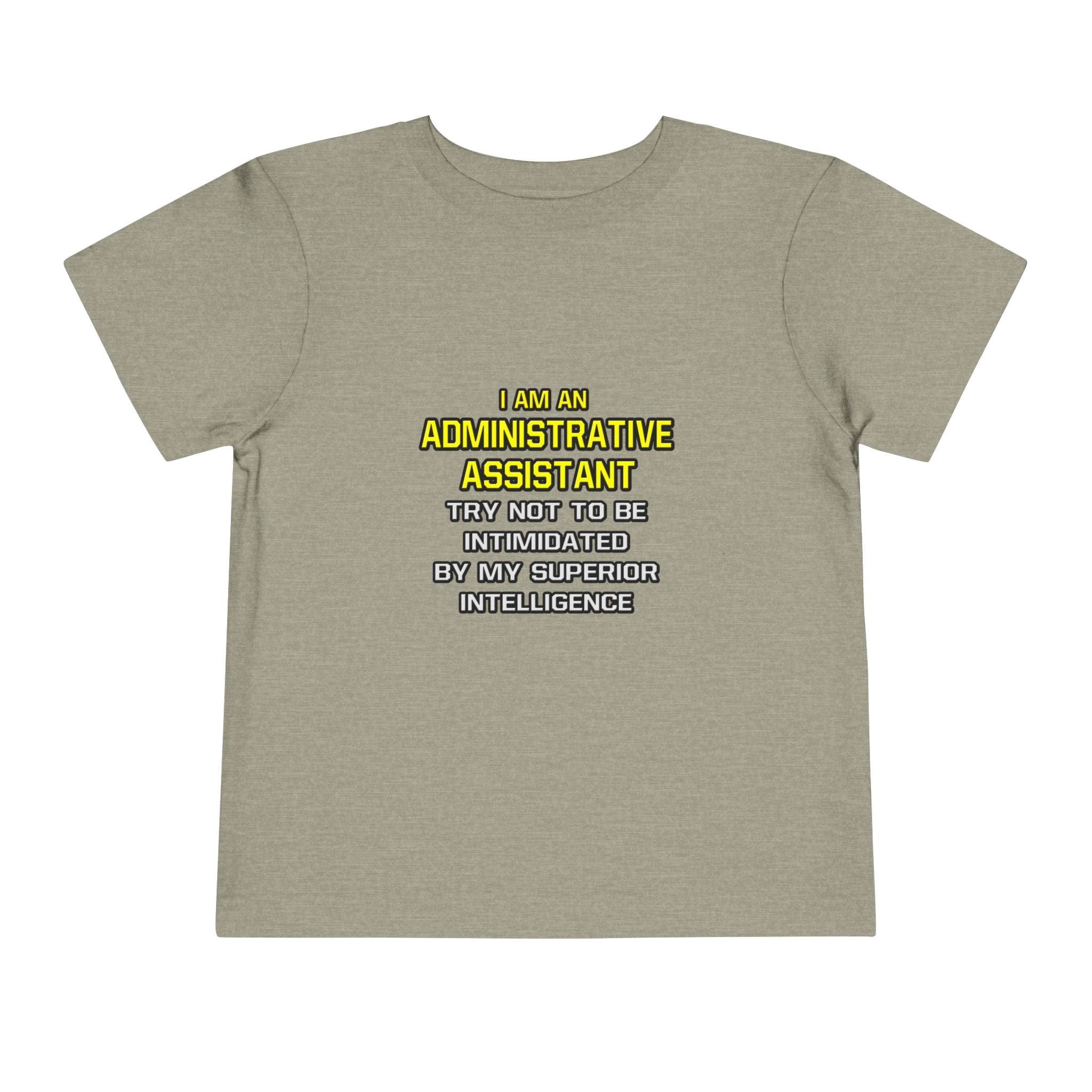 Administrative Assistant...Superior Intelligence - Toddler Short Sleeve Tee