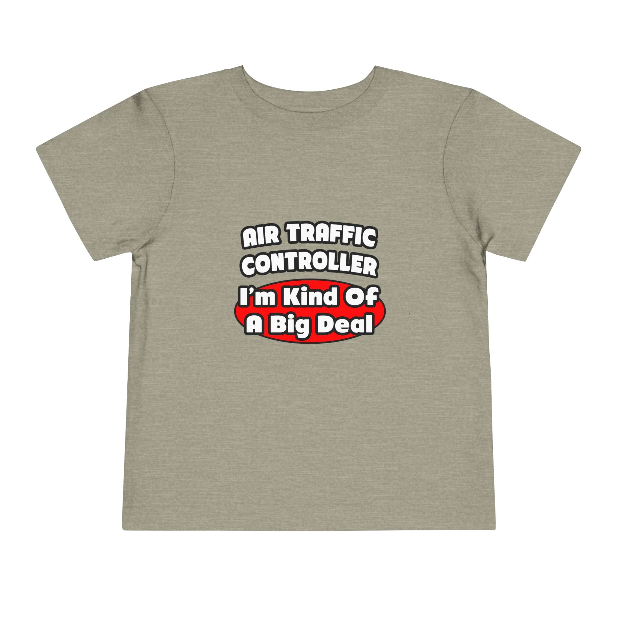Air Traffic Controller...Big Deal - Toddler Short Sleeve Tee