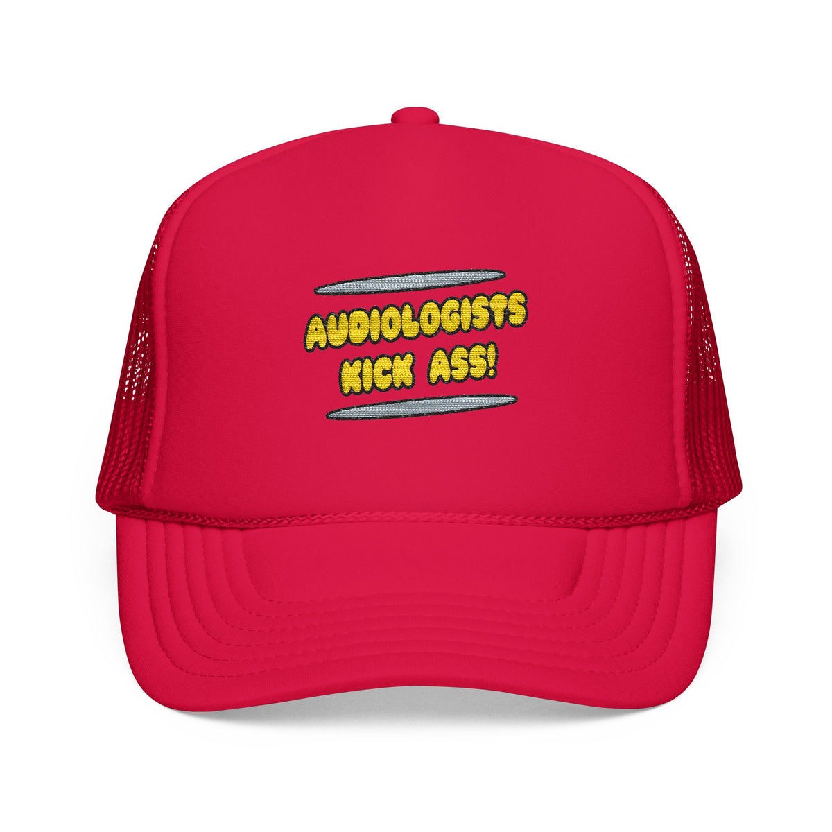 Audiologists Kick Ass! - Foam Trucker Hat