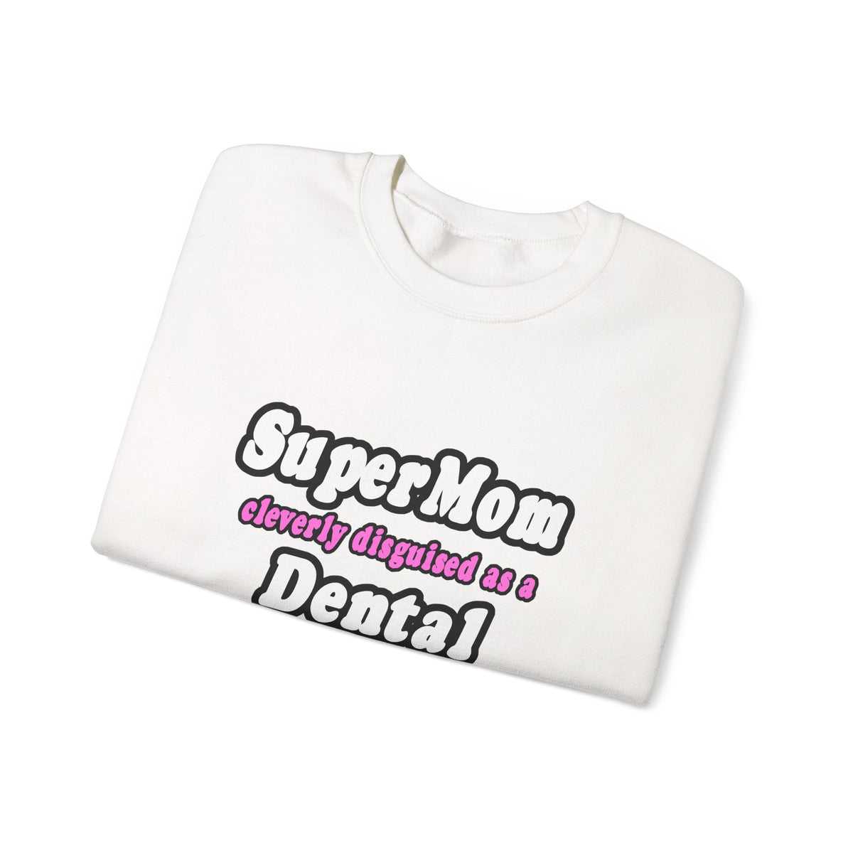 SuperMom...Dental Hygienist - Unisex Heavy Blend™ Crewneck Sweatshirt
