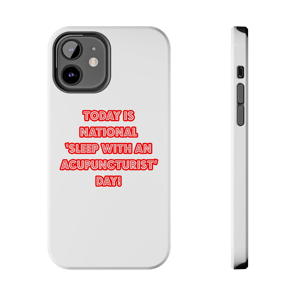 National 'Sleep With an Acupuncturist' Day - Tough Phone Cases