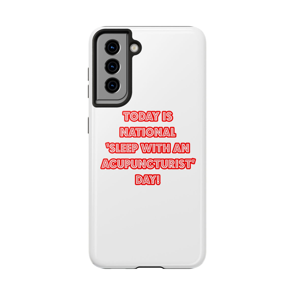 National 'Sleep With an Acupuncturist' Day - Tough Phone Cases