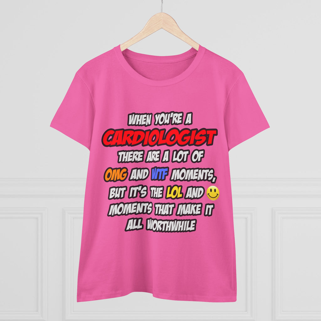 Cardiologist .. OMG WTF LOL - Women's Midweight Cotton Tee