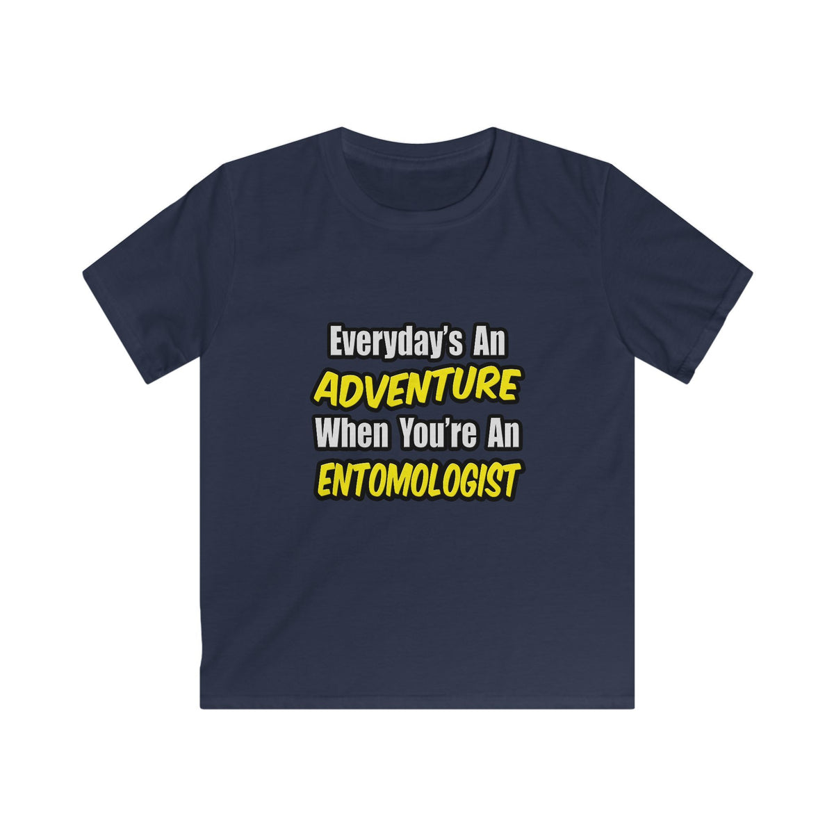 Everyday's An Adventure .. Entomologist - Kids Softstyle Tee