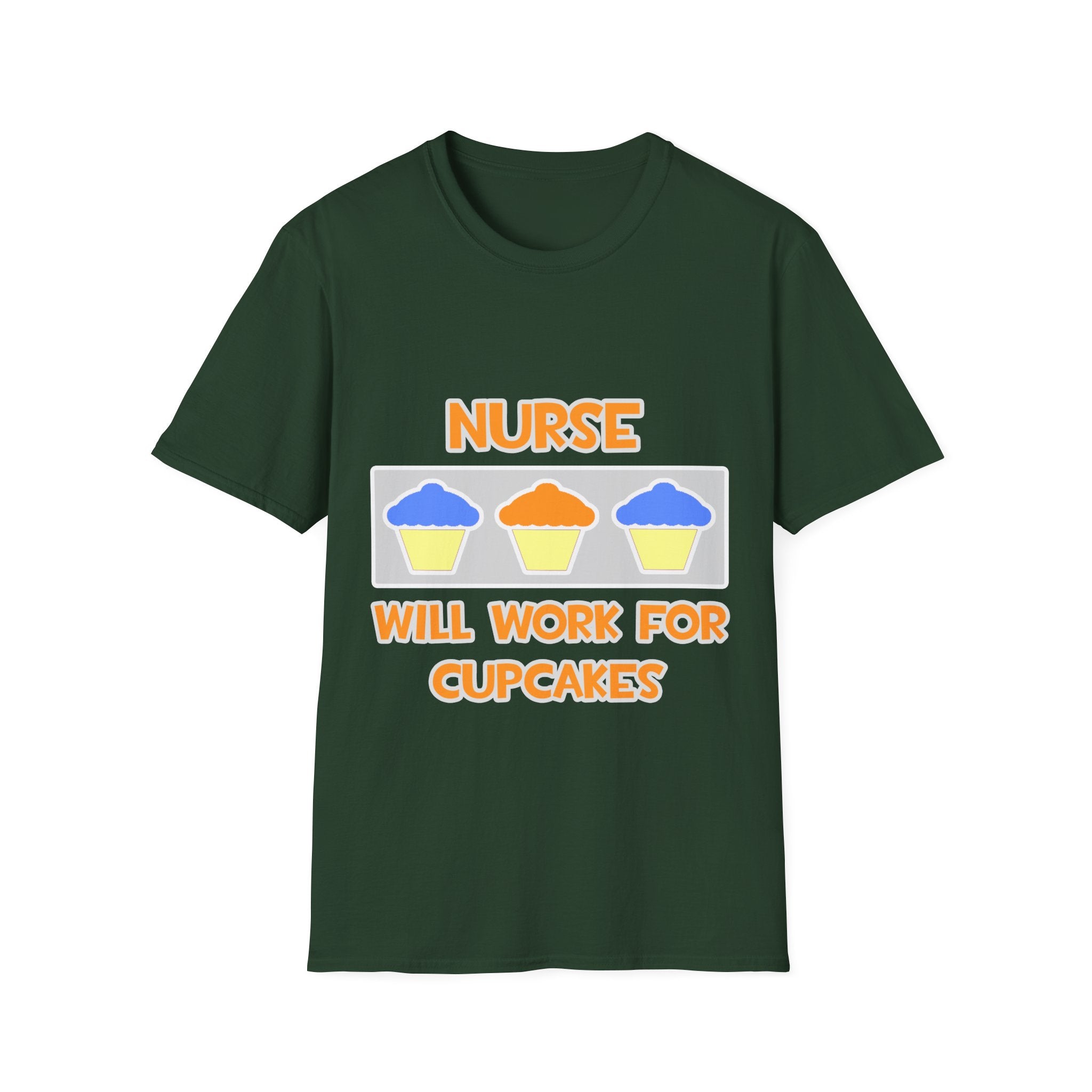 Nurse ... Will Work For Cupcakes - Unisex Softstyle T-Shirt