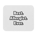 Best. Allergist. Ever - Mouse Pad (Rectangle)