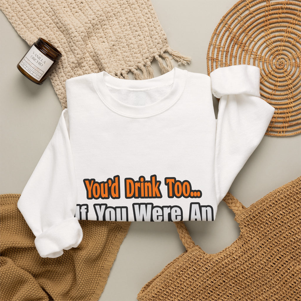 You'd Drink Too...Aerospace Engineer - Unisex Heavy Blend™ Crewneck Sweatshirt