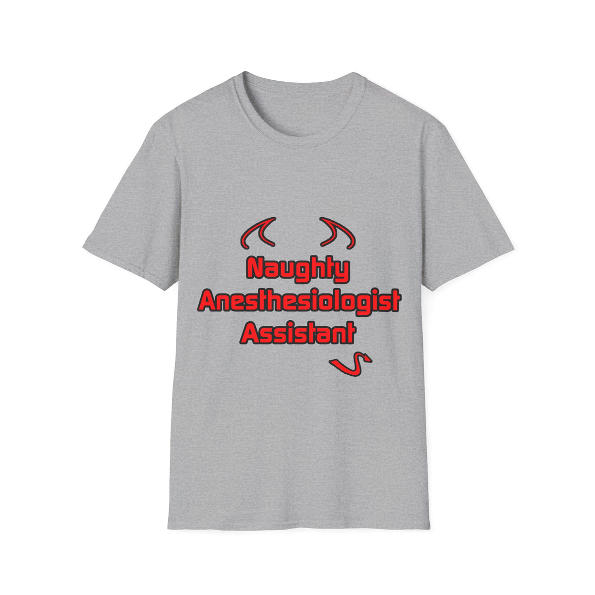 Naughty Anesthesiologist Assistant - Unisex Softstyle T-Shirt