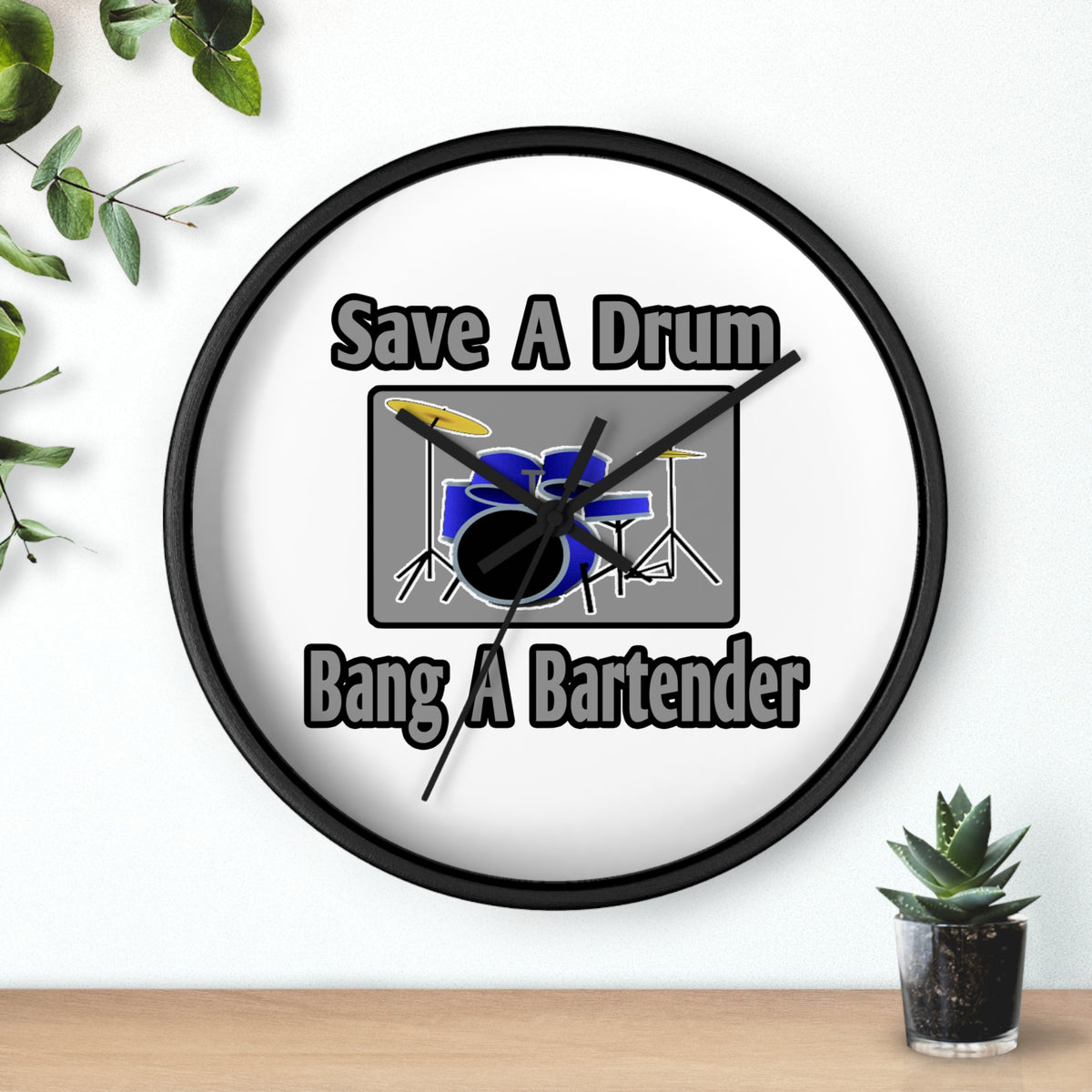 Save a Drum...Bang a Bartender - Wall Clock