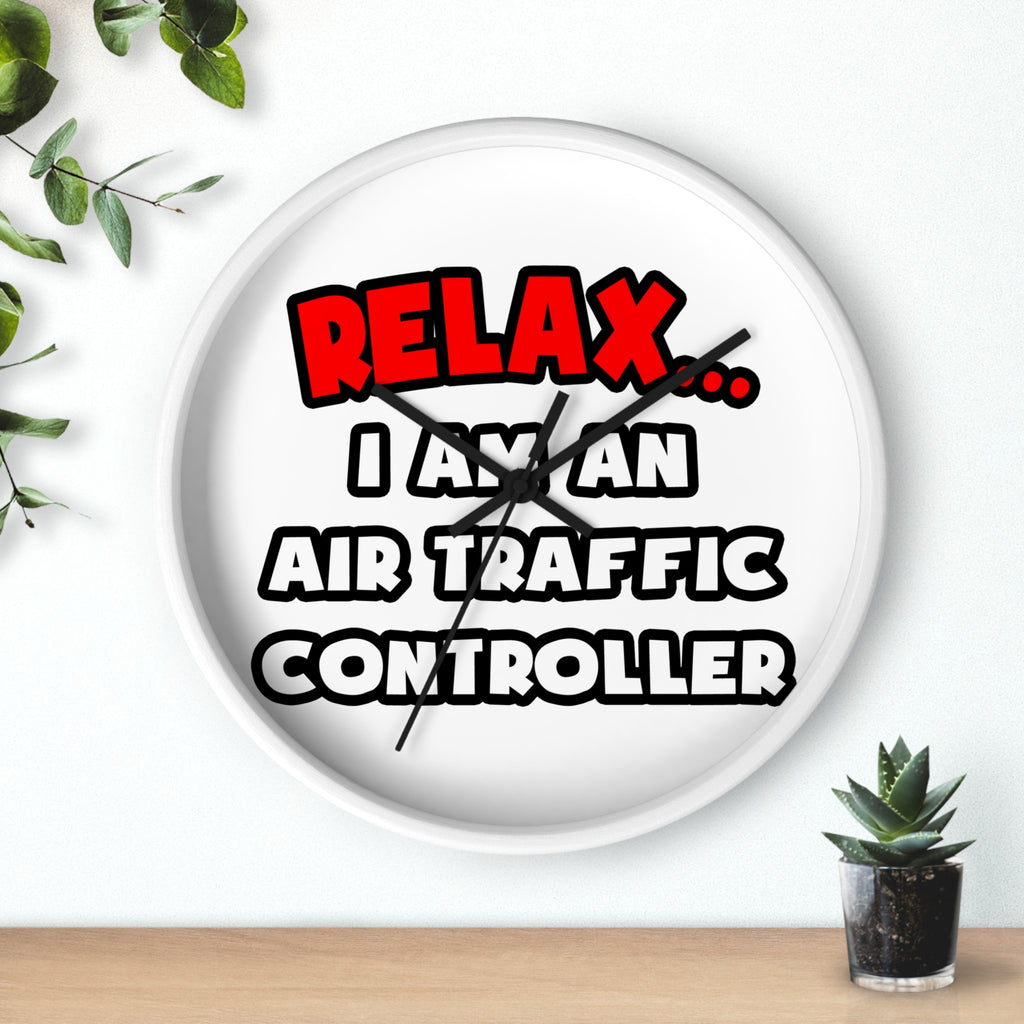 Relax ... I Am An Air Traffic Controller - Wall Clock