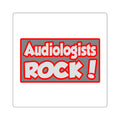 Audiologists Rock! - Square Stickers