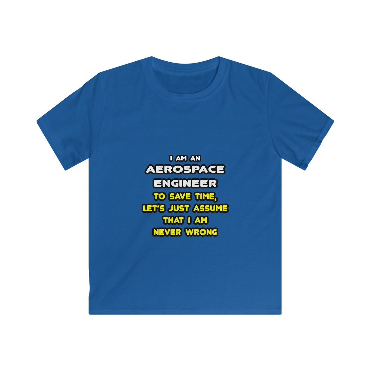 Funny Aerospace Engineer T Shirts and Gifts - Kids Softstyle Tee