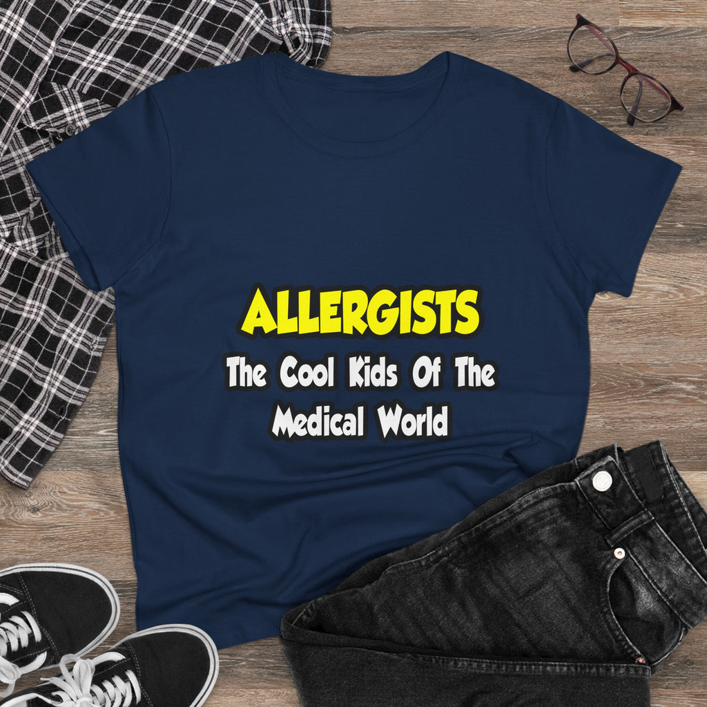 Allergists .. Cool Kids of the Medical World - Women's Midweight Cotton Tee