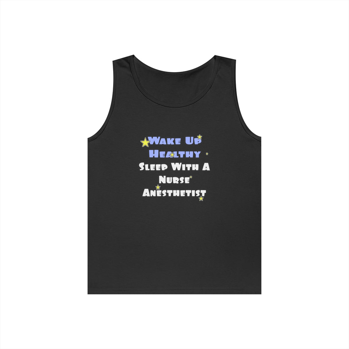 Wake Up Healthy...Sleep With a Nurse Anesthetist - Unisex Heavy Cotton Tank Top