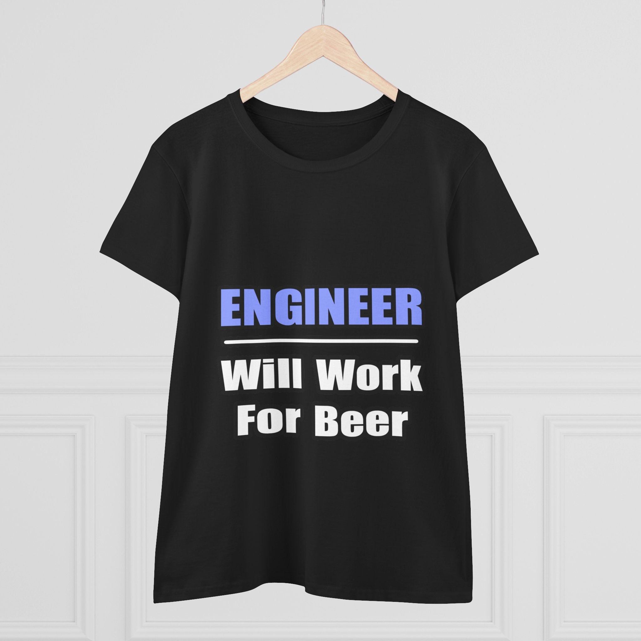 Engineer...Will Work For Beer - Women's Midweight Cotton Tee
