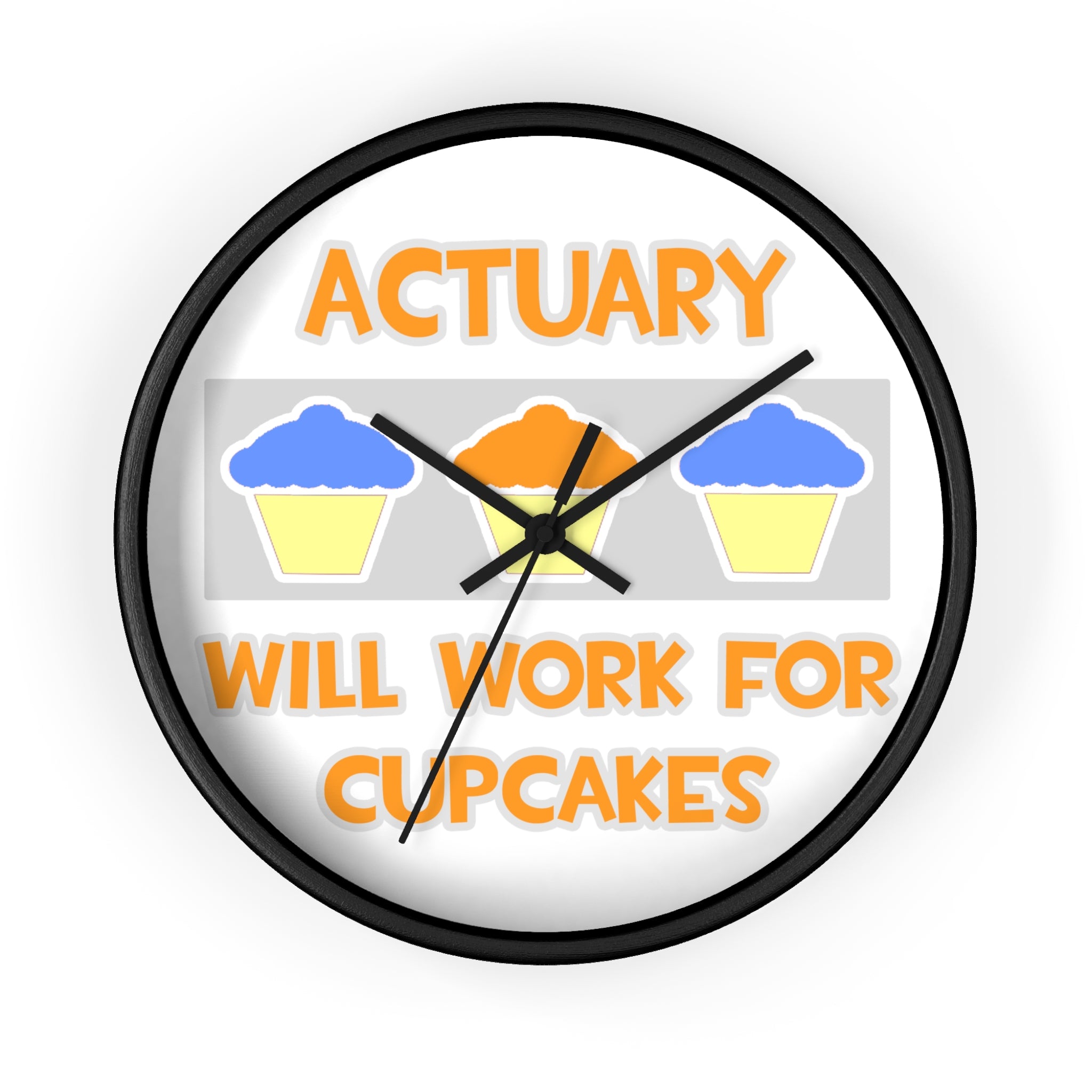 Actuary ... Will Work For Cupcakes - Wall Clock