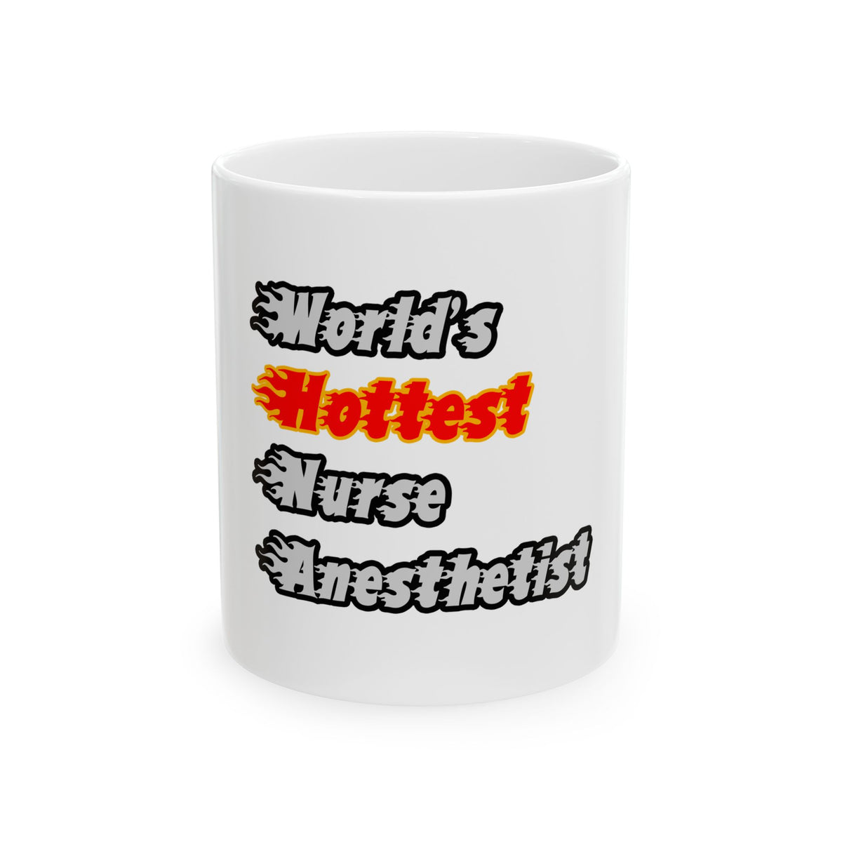 World's Hottest Nurse Anesthetist - Ceramic Mug, (11oz, 15oz)