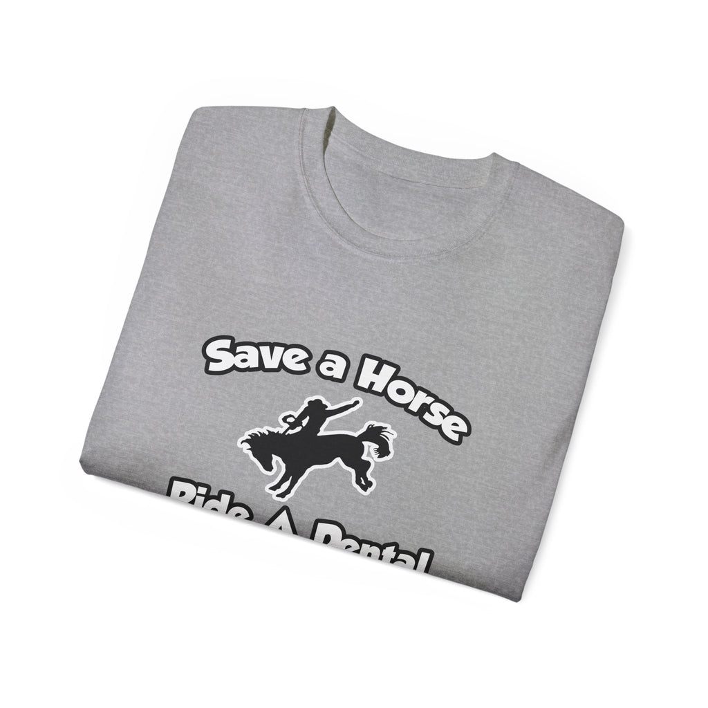 Save a Horse, Ride a Dental Assistant - Unisex Ultra Cotton Tee