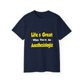 Life's Great When You're an Anesthesiologist - Unisex Ultra Cotton Tee