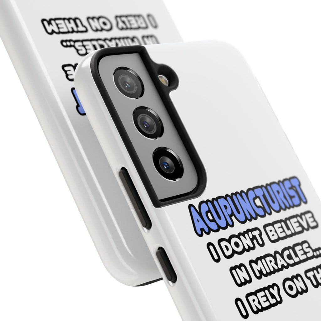 Miracles and Acupuncturists - Tough Phone Cases