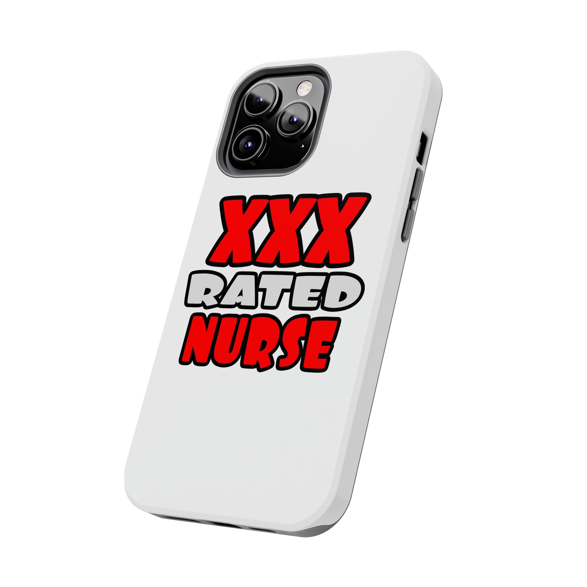 XXX Rated Nurse - Tough Phone Cases