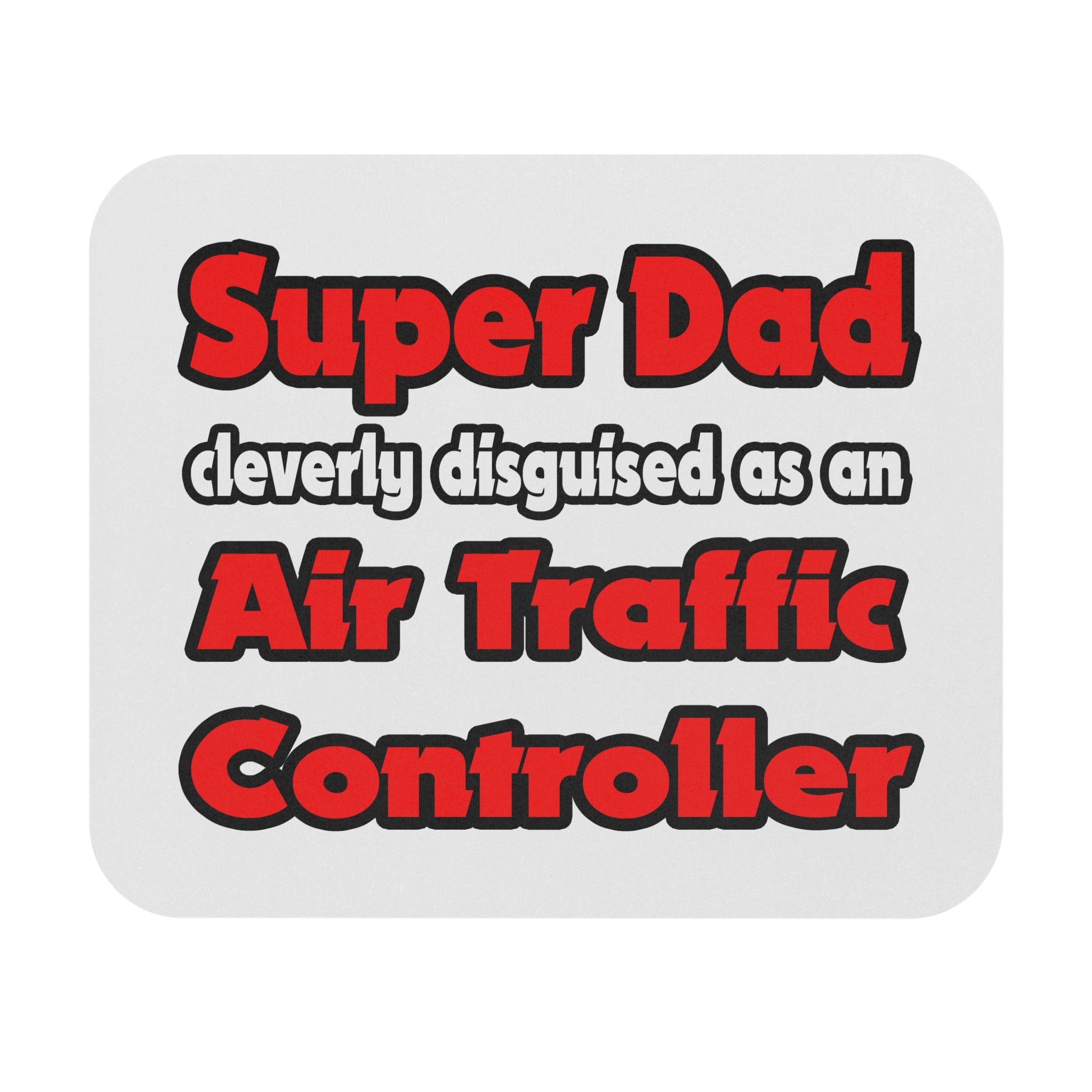 Super Dad ... Air Traffic Controller - Mouse Pad (Rectangle)